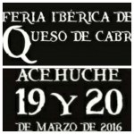 XII Feria Ibérica del Queso de Cabra en Acehúche